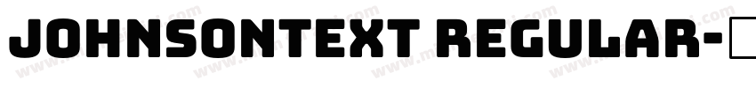 JOHNSONTEXT Regular字体转换